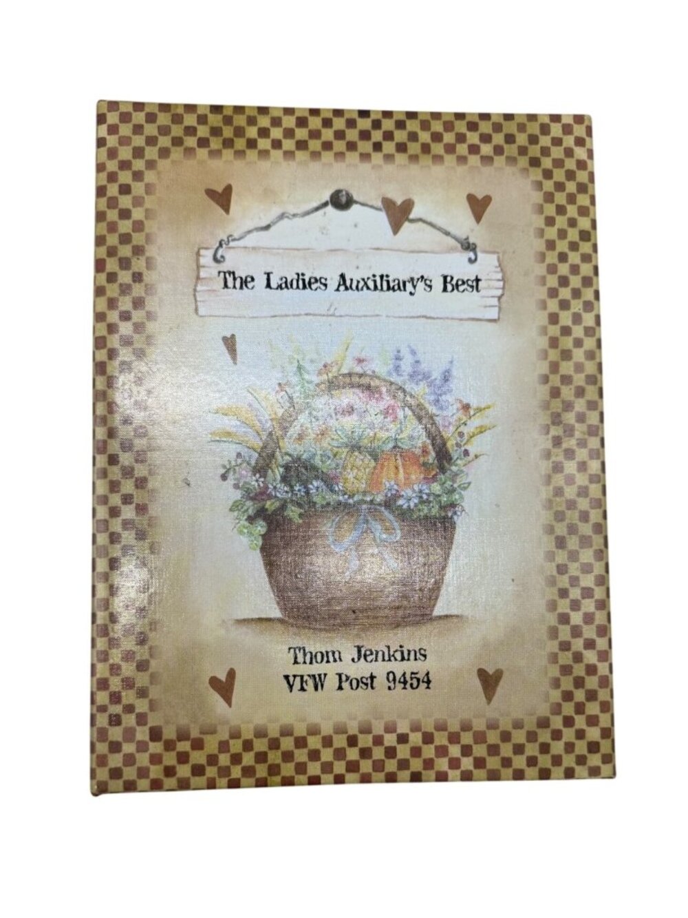 The Ladies Auxiliarys Best VFW Post 9454 Cookbook 2006 Hardcover Ring Binder